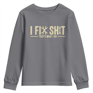 I Fix Shit Thats What I Do Youth Sweatshirt Funny Handyman Gift TS12 Charcoal Print Your Wear
