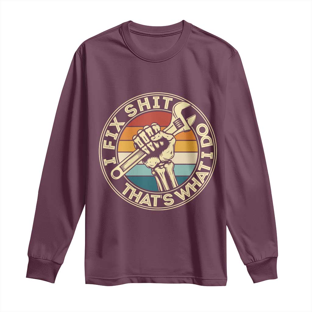 Vintage Skeleton Wrench Graphic Long Sleeve Shirt I Fix Shit Thats What I Do TS12 Maroon Print Your Wear