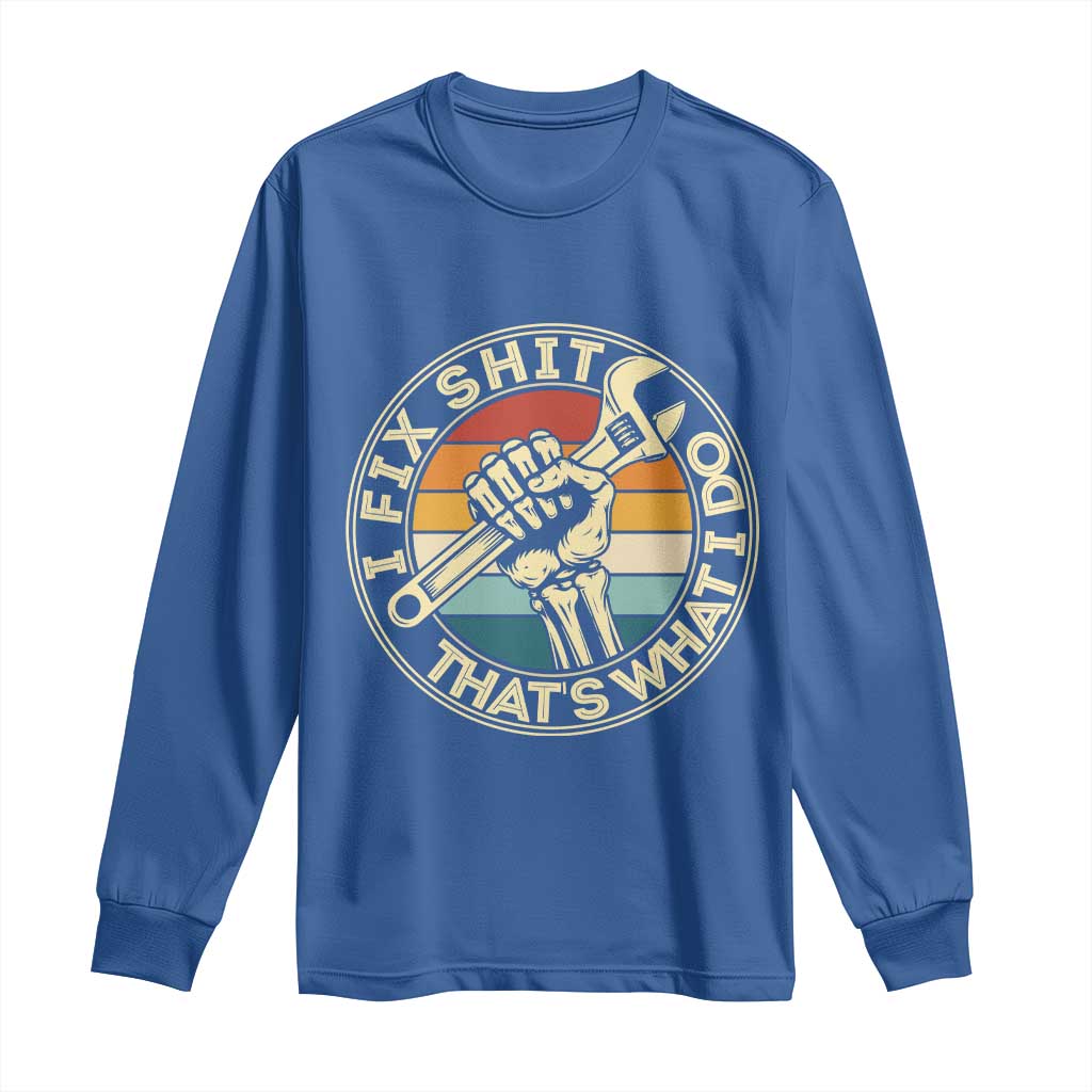 Vintage Skeleton Wrench Graphic Long Sleeve Shirt I Fix Shit Thats What I Do TS12 Royal Blue Print Your Wear