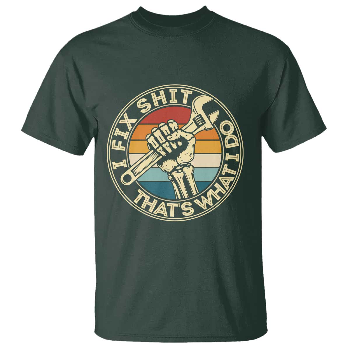 Vintage Skeleton Wrench Graphic T Shirt I Fix Shit Thats What I Do TS12 Dark Forest Green Print Your Wear