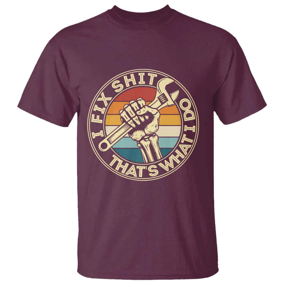 Vintage Skeleton Wrench Graphic T Shirt I Fix Shit Thats What I Do TS12 Maroon Print Your Wear