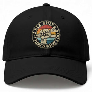 Auto Mechanic Dad Gift Baseball Cap Vintage I Fix Shit Thats What I Do TS12 Print Your Wear
