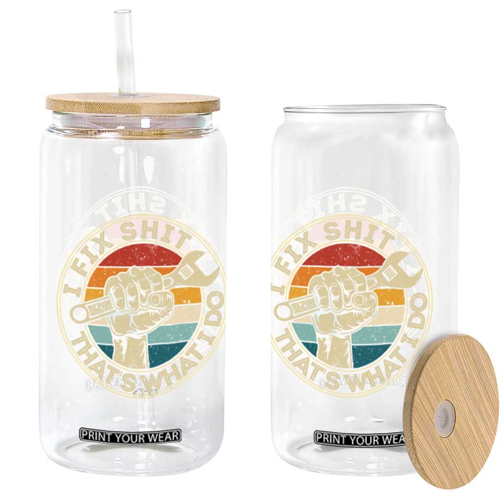 Auto Mechanic Dad Gift Glass Can Vintage I Fix Shit Thats What I Do TS12 Print Your Wear