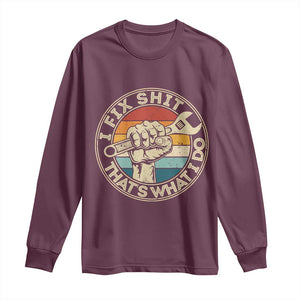 Auto Mechanic Dad Gift Long Sleeve Shirt Vintage I Fix Shit Thats What I Do TS12 Maroon Print Your Wear