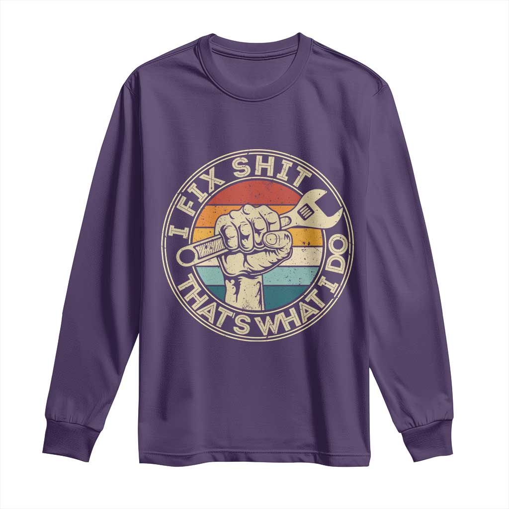 Auto Mechanic Dad Gift Long Sleeve Shirt Vintage I Fix Shit Thats What I Do TS12 Purple Print Your Wear