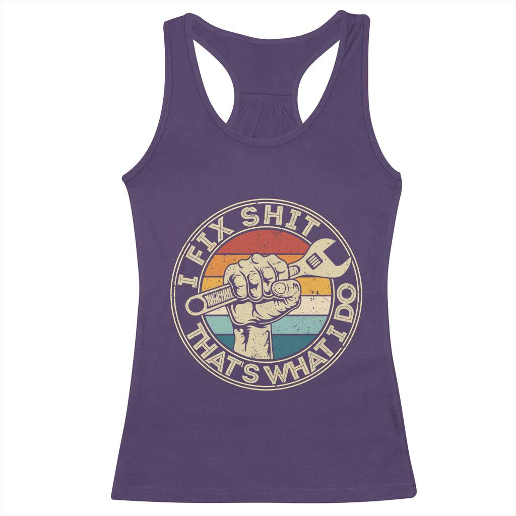 Auto Mechanic Dad Gift Racerback Tank Top Vintage I Fix Shit Thats What I Do TS12 Purple Print Your Wear