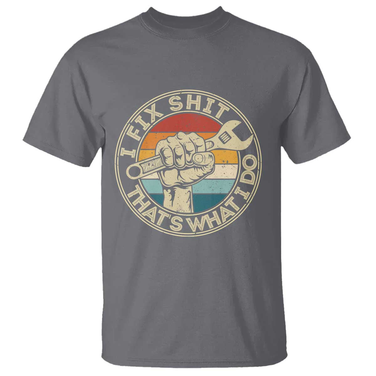 Auto Mechanic Dad Gift T Shirt Vintage I Fix Shit Thats What I Do TS12 Charcoal Print Your Wear