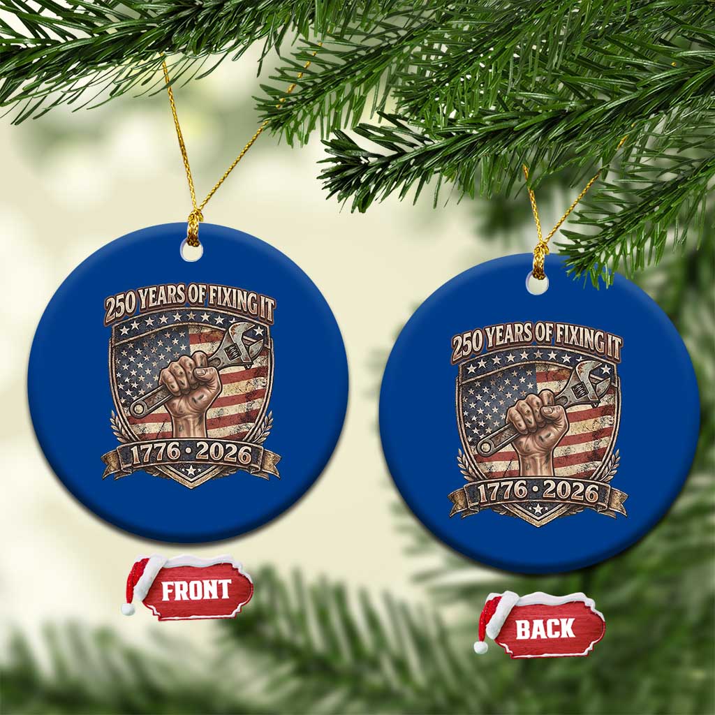 250 Years Of Fixing It Ceramic Ornament 250th Anniversary Mechanic Gift TS12 1pc Blue Print Your Wear