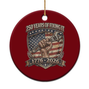 250 Years Of Fixing It Ceramic Ornament 250th Anniversary Mechanic Gift TS12 1pc Red Print Your Wear