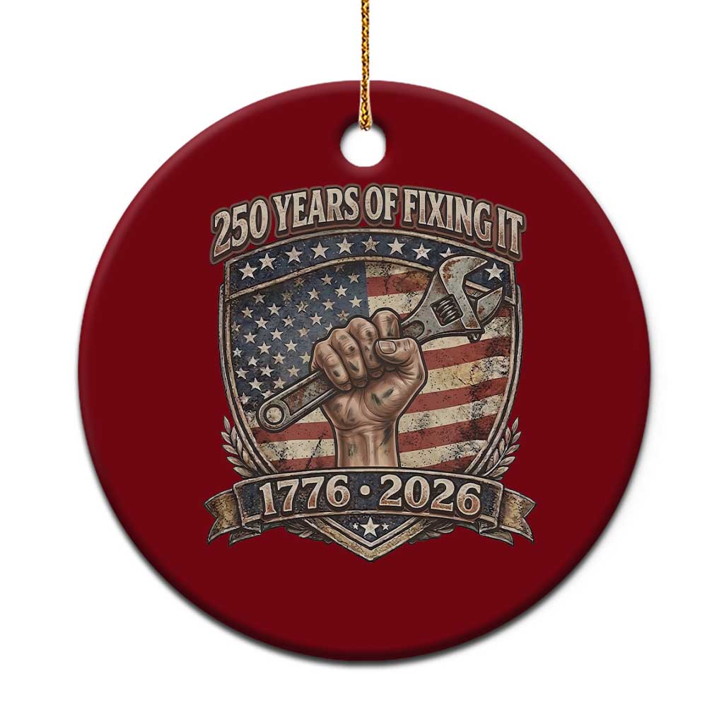 250 Years Of Fixing It Ceramic Ornament 250th Anniversary Mechanic Gift TS12 1pc Red Print Your Wear