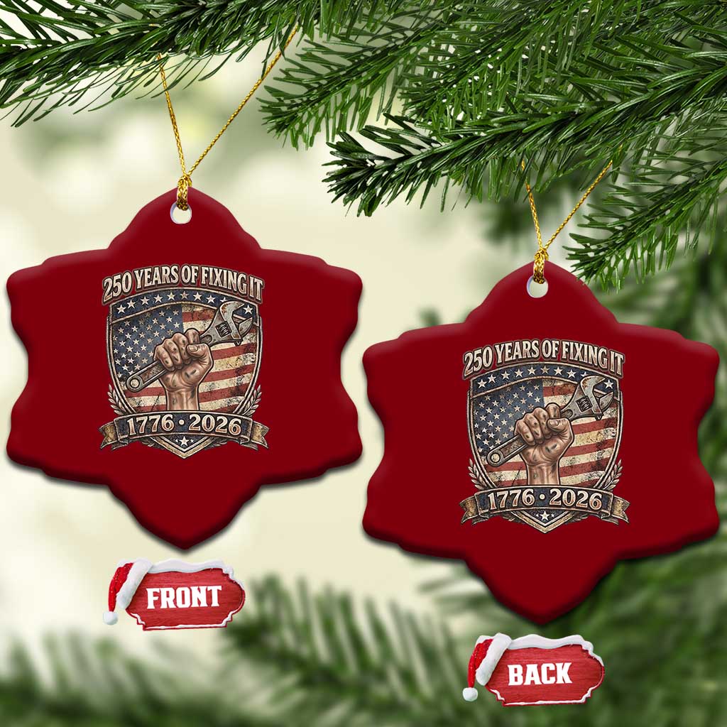 250 Years Of Fixing It Ceramic Ornament 250th Anniversary Mechanic Gift TS12 Print Your Wear