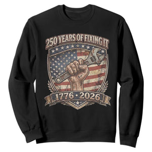 250 Years Of Fixing It Sweatshirt 250th Anniversary Mechanic Gift TS12 Black Print Your Wear
