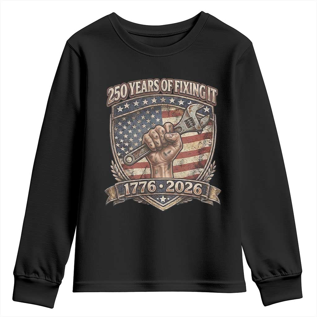 250 Years Of Fixing It Youth Sweatshirt 250th Anniversary Mechanic Gift TS12 Black Print Your Wear