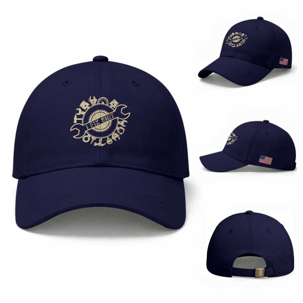 Funny Handyman Father's Day Gift Baseball Cap I Fix Shit TS12 Baseball Cap Universal Fit Dark Blue Print Your Wear