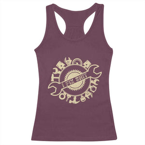 Funny Handyman Father's Day Gift Racerback Tank Top I Fix Shit TS12 Maroon Print Your Wear