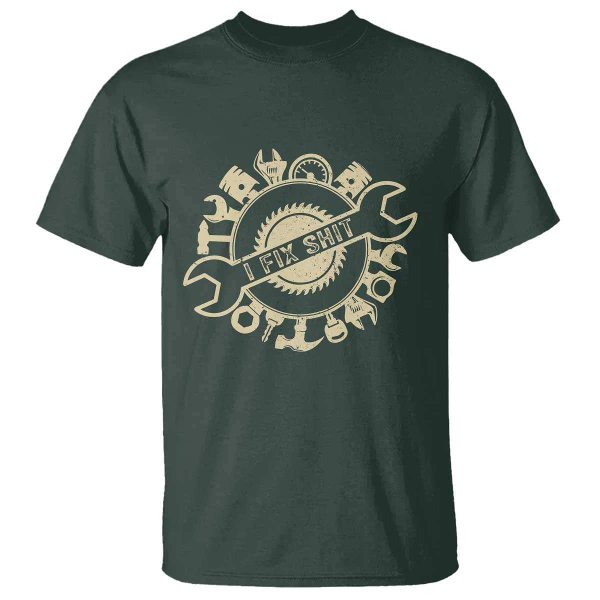 Funny Handyman Father's Day Gift T Shirt I Fix Shit TS12 Dark Forest Green Print Your Wear