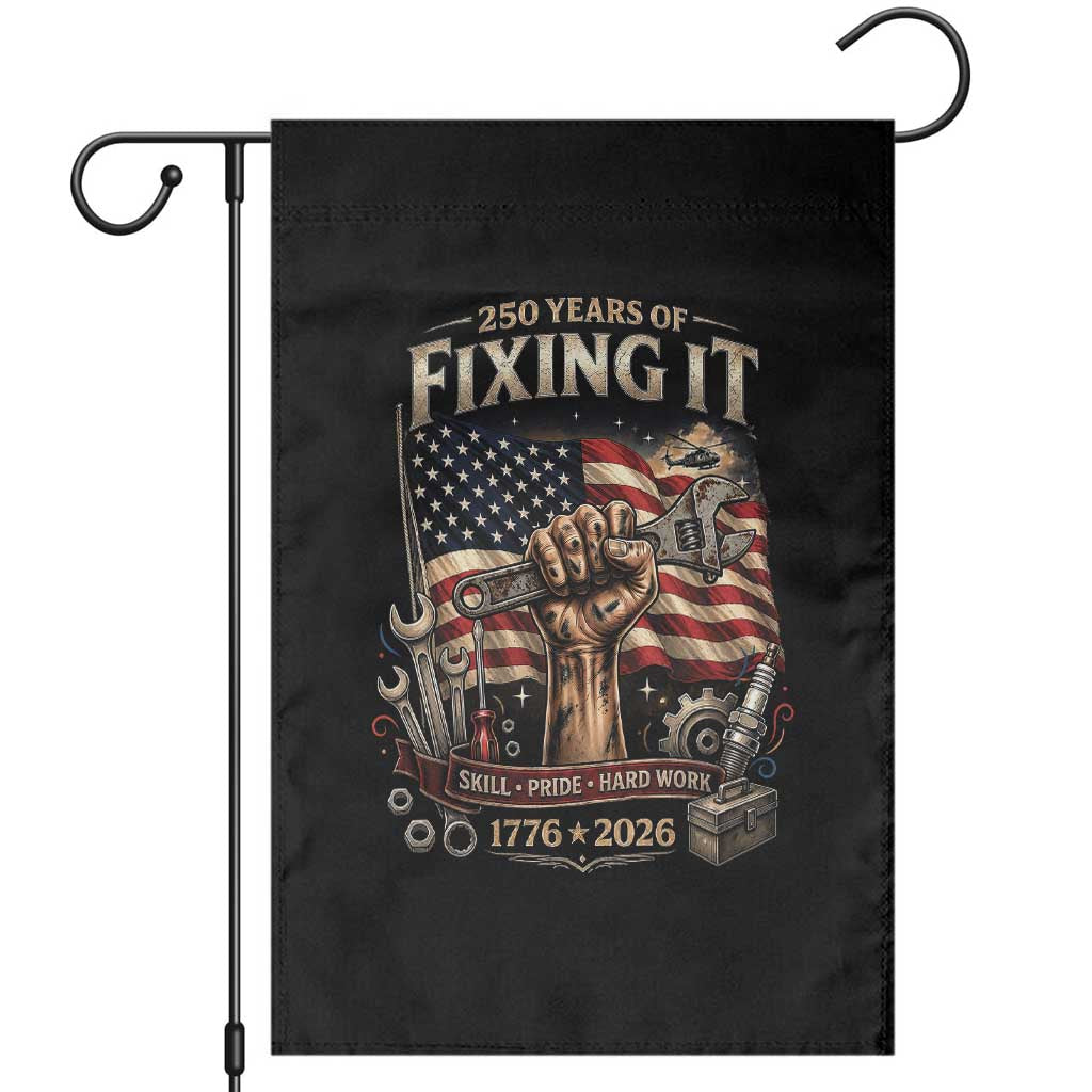 250 Years Of Fixing It Mechanic Pride Garden Flag USA 250 Anniversary Gift TS12 Black Print Your Wear