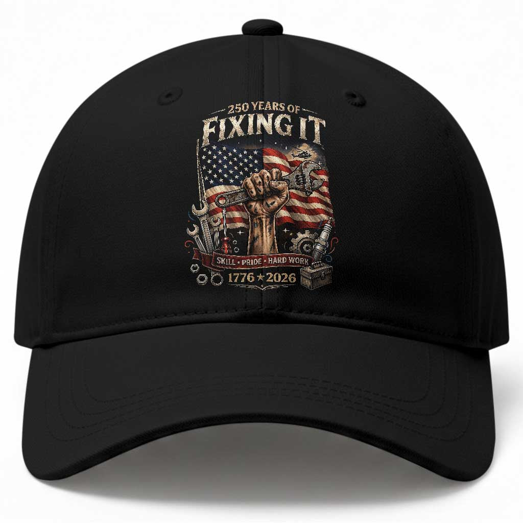 250 Years Of Fixing It Mechanic Pride Baseball Cap USA 250 Anniversary Gift TS12 Print Your Wear