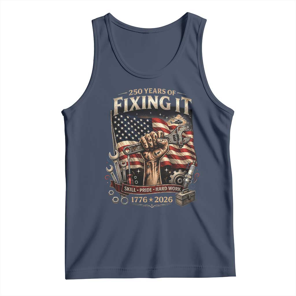 250 Years Of Fixing It Mechanic Pride Tank Top USA 250 Anniversary Gift TS12 Navy Print Your Wear