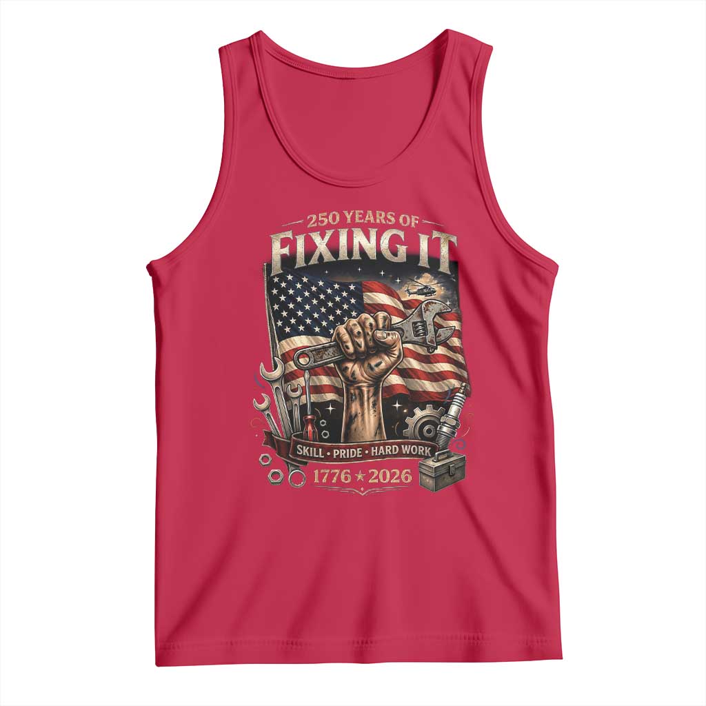 250 Years Of Fixing It Mechanic Pride Tank Top USA 250 Anniversary Gift TS12 Red Print Your Wear