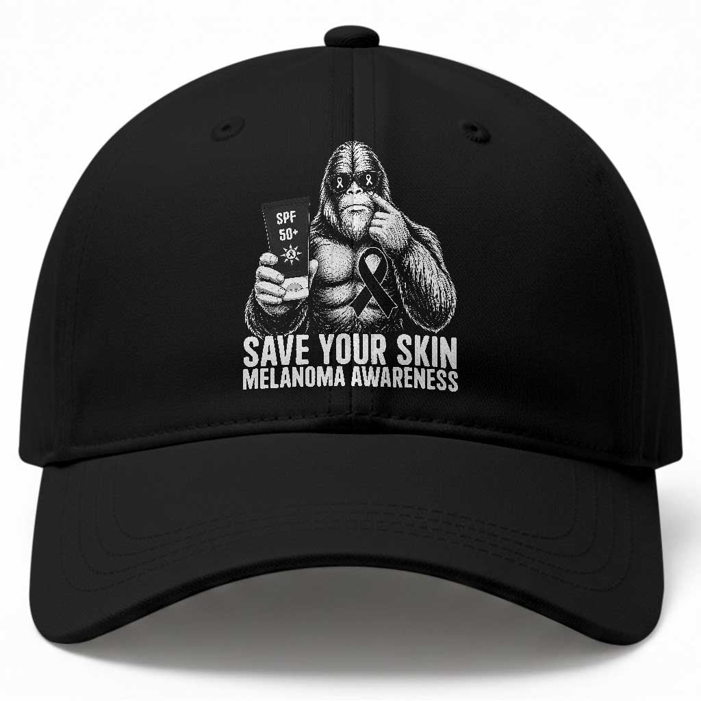 Bigfoot Save Your Skin Baseball Cap Melanoma Warrior Support TS12 Print Your Wear