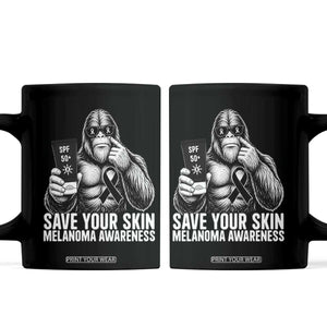 Bigfoot Save Your Skin Coffee Mug Melanoma Warrior Support TS12 Black Print Your Wear