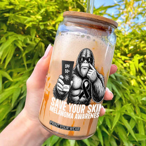 Bigfoot Save Your Skin Glass Can Melanoma Warrior Support TS12 Black Print Your Wear