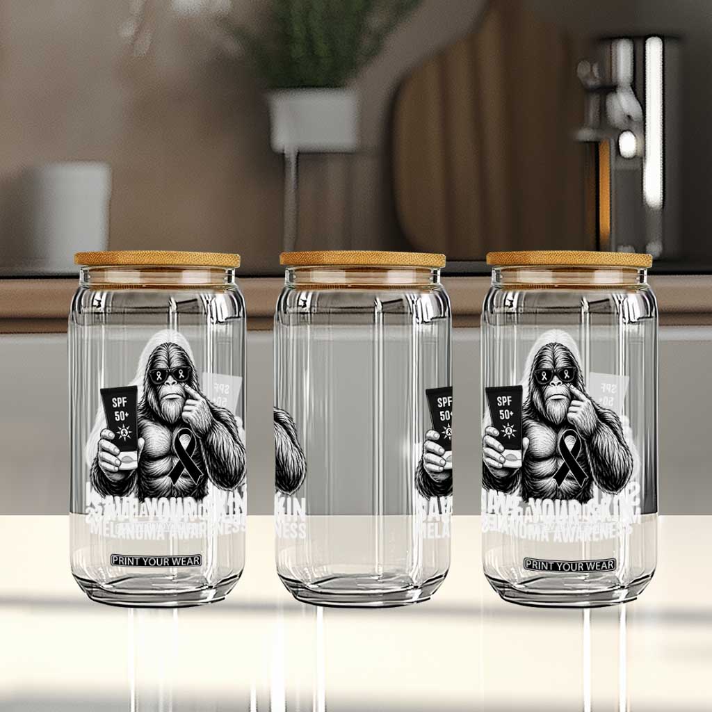 Bigfoot Save Your Skin Glass Can Melanoma Warrior Support TS12 Print Your Wear