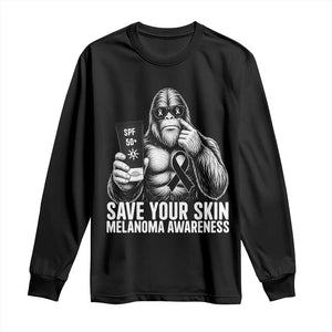 Bigfoot Save Your Skin Long Sleeve Shirt Melanoma Warrior Support TS12 Black Print Your Wear