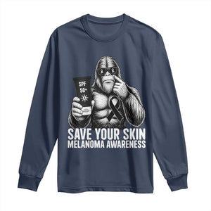 Bigfoot Save Your Skin Long Sleeve Shirt Melanoma Warrior Support TS12 Navy Print Your Wear