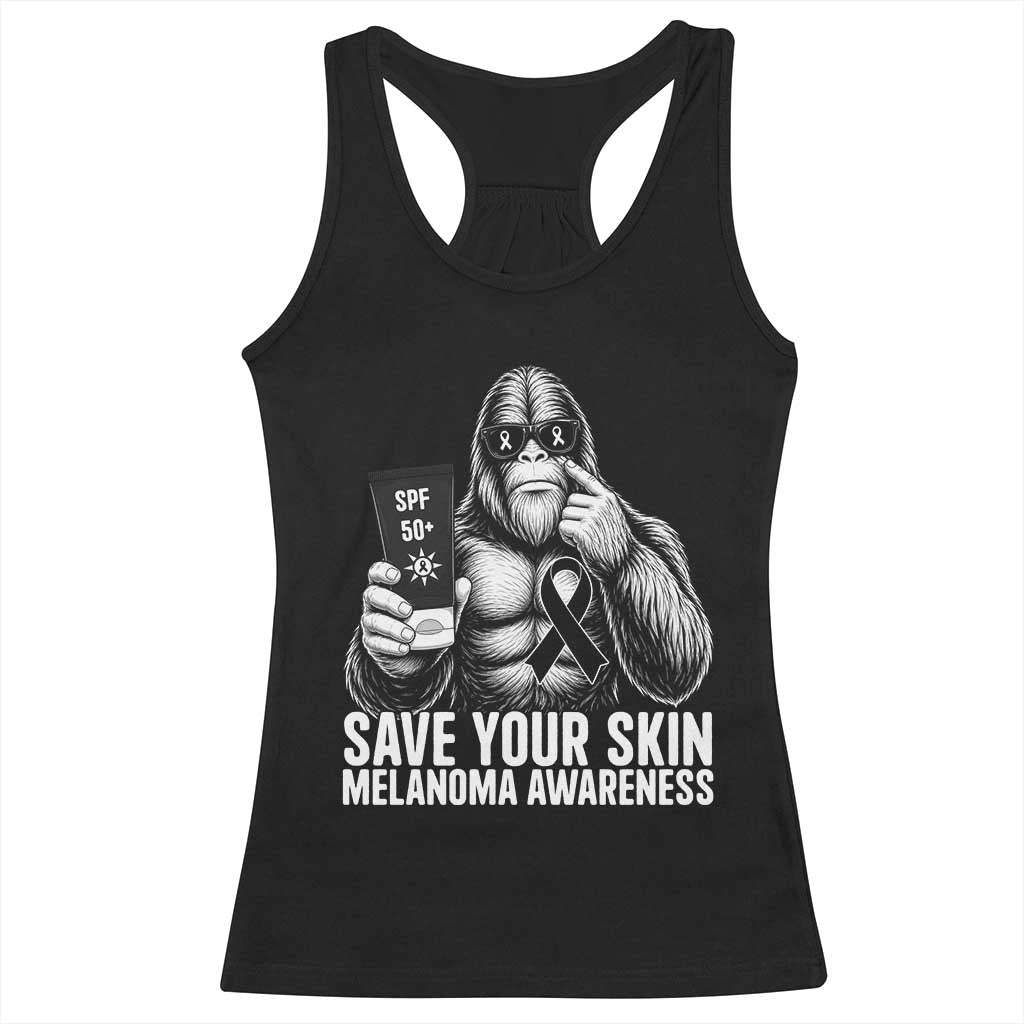 Bigfoot Save Your Skin Racerback Tank Top Melanoma Warrior Support TS12 Black Print Your Wear
