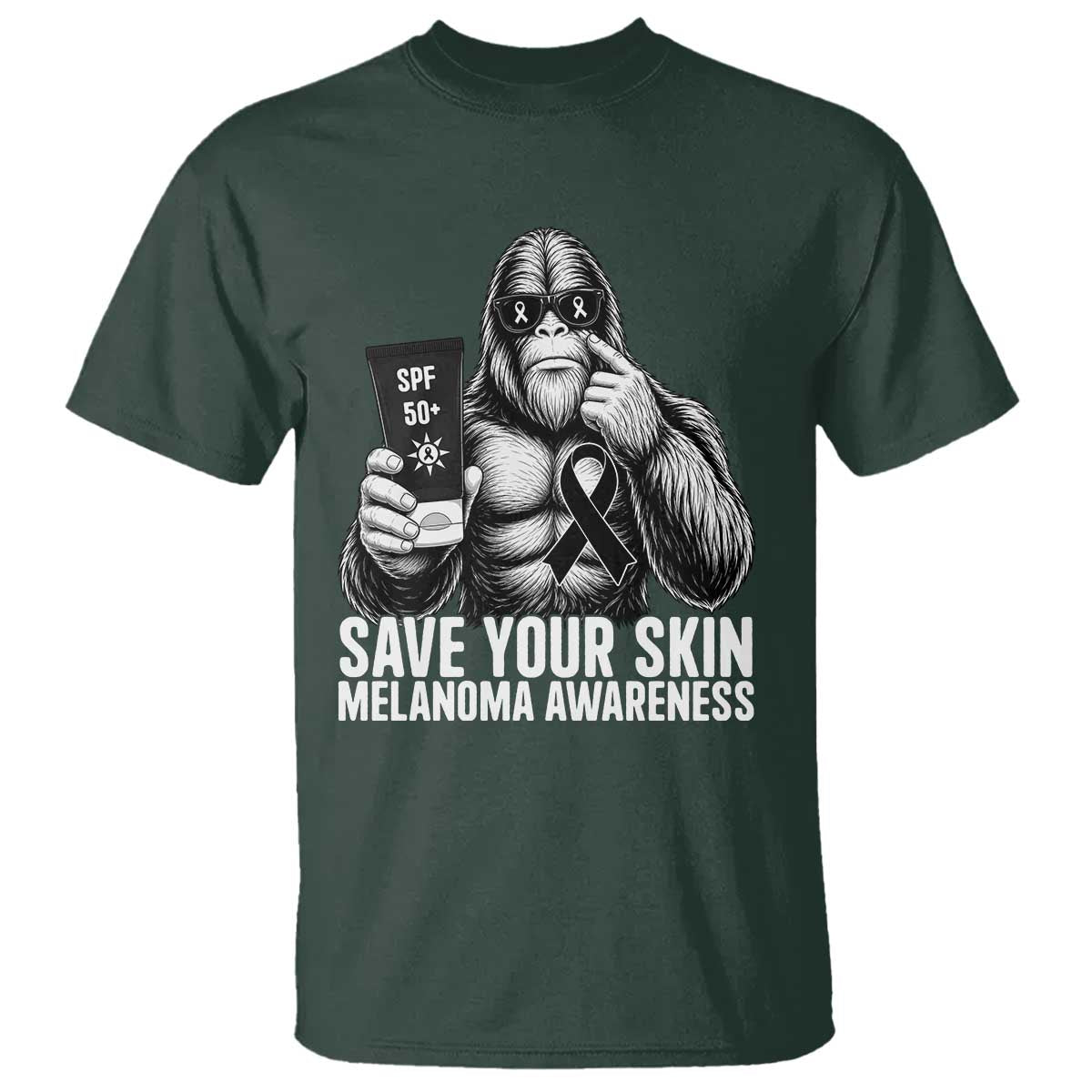 Bigfoot Save Your Skin T Shirt Melanoma Warrior Support TS12 Dark Forest Green Print Your Wear