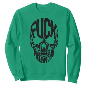 Fuck Melanoma Skull Typography Sweatshirt Skin Cancer Warrior TS12 Irish Green Print Your Wear
