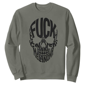 Fuck Melanoma Skull Typography Sweatshirt Skin Cancer Warrior TS12 Military Green Print Your Wear