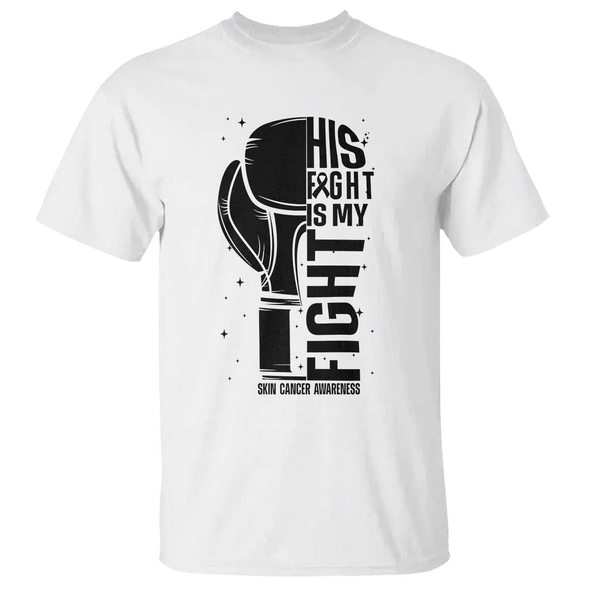 Skin Cancer Warrior Boxing Gift T Shirt His Fight My Fight TS12 White Print Your Wear