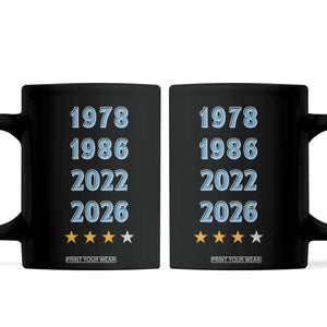 Argentina Flag Pride Soccer Coffee Mug 1978 1986 2022 Future Fourth Star TS12 Black Print Your Wear