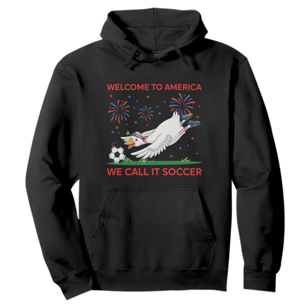Funny USA Goose Football Hoodie Welcome To America We Call It Soccer TS12 Black Print Your Wear