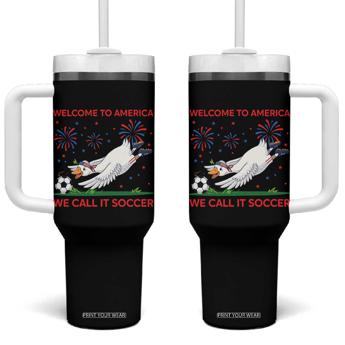 Funny USA Goose Football Tumbler With Handle Welcome To America We Call It Soccer TS12 One Size: 40 oz Black Print Your Wear