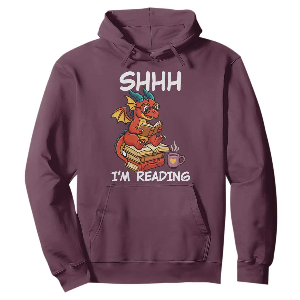Shhh I Am Reading Hoodie Funny Dragon Reading Book TS12 Maroon Print Your Wear