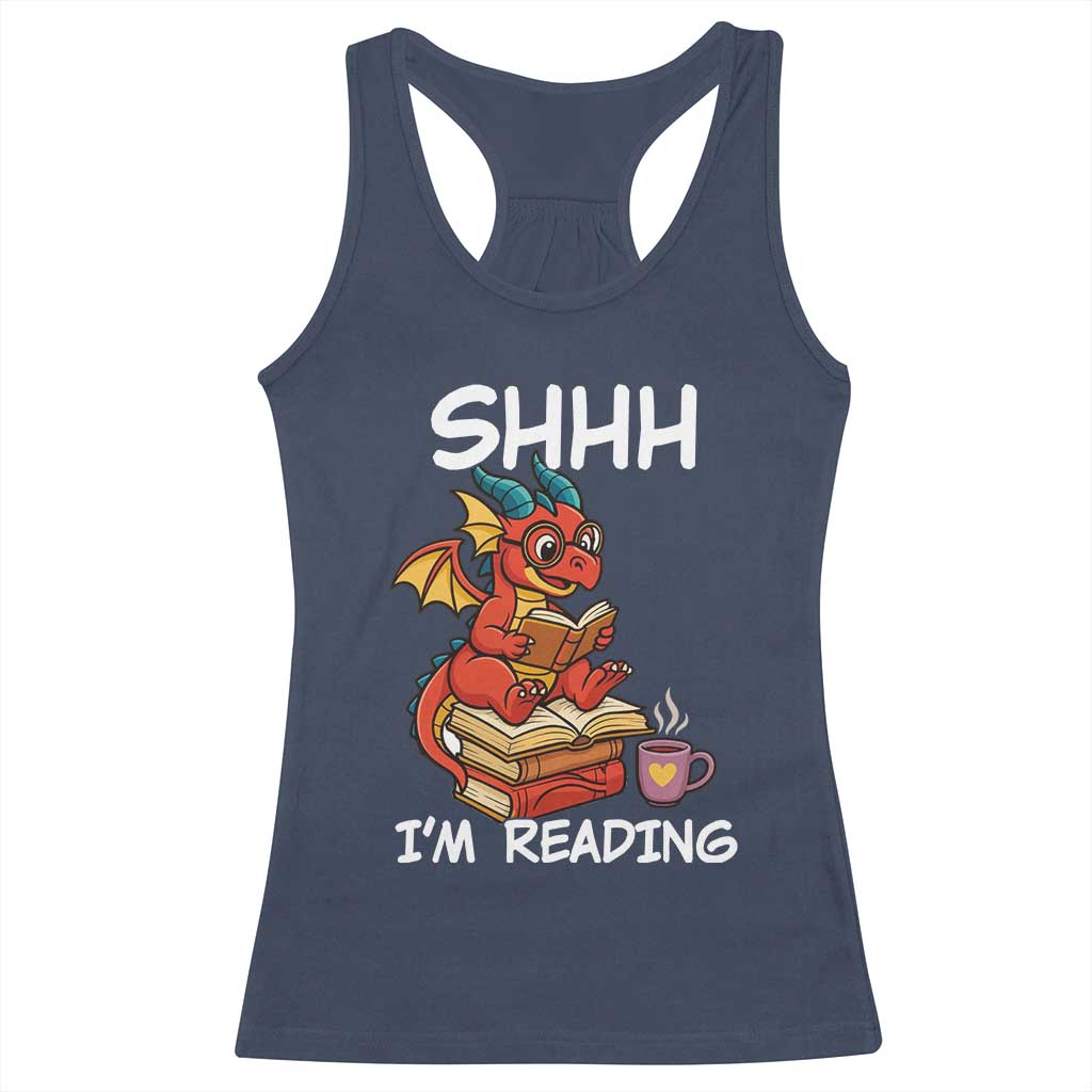 Shhh I Am Reading Racerback Tank Top Funny Dragon Reading Book TS12 Navy Print Your Wear