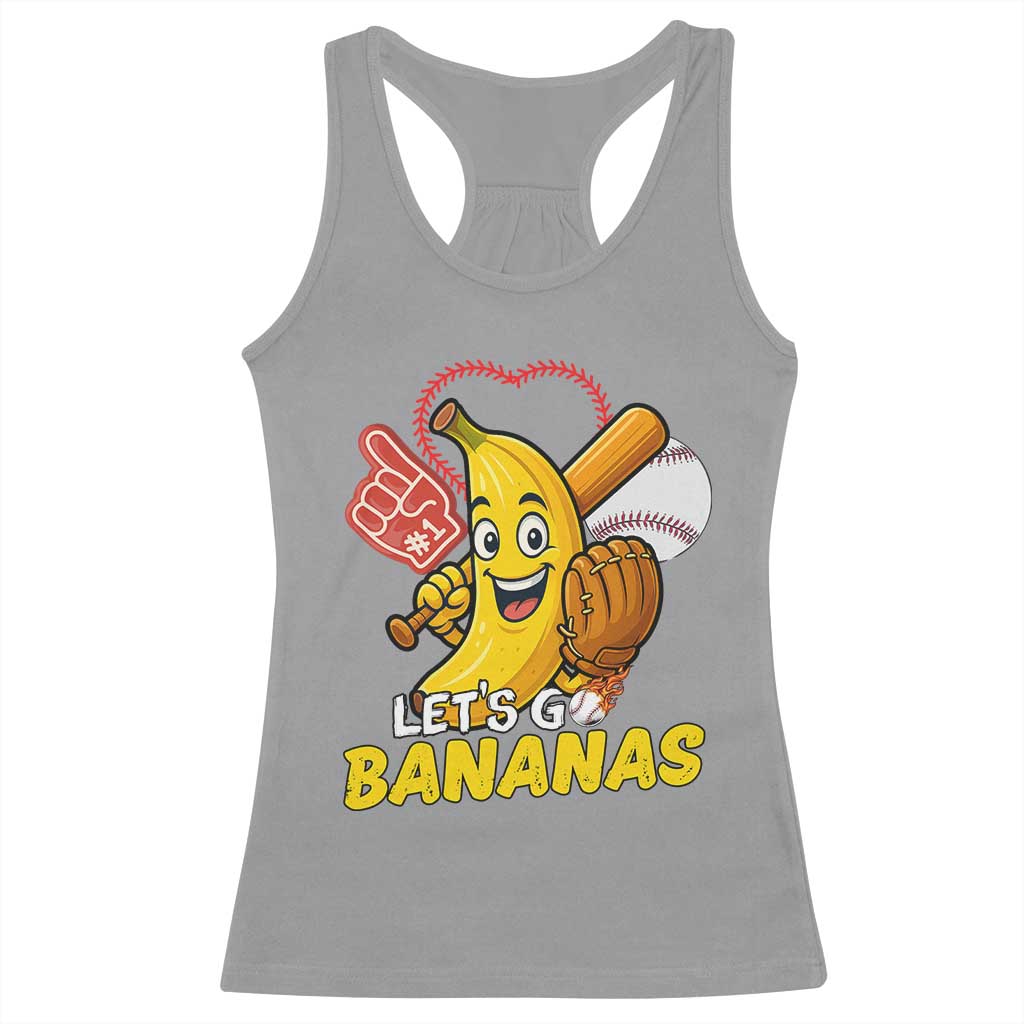Funny Baseball Racerback Tank Top Lets Go Bananas Fruit Sports Lover Gift TS12 Sport Gray Print Your Wear