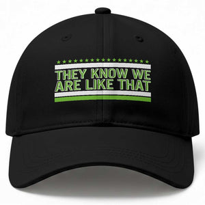 They Know We Are Like That Baseball Cap Game Day Sports Fan TS12 Print Your Wear