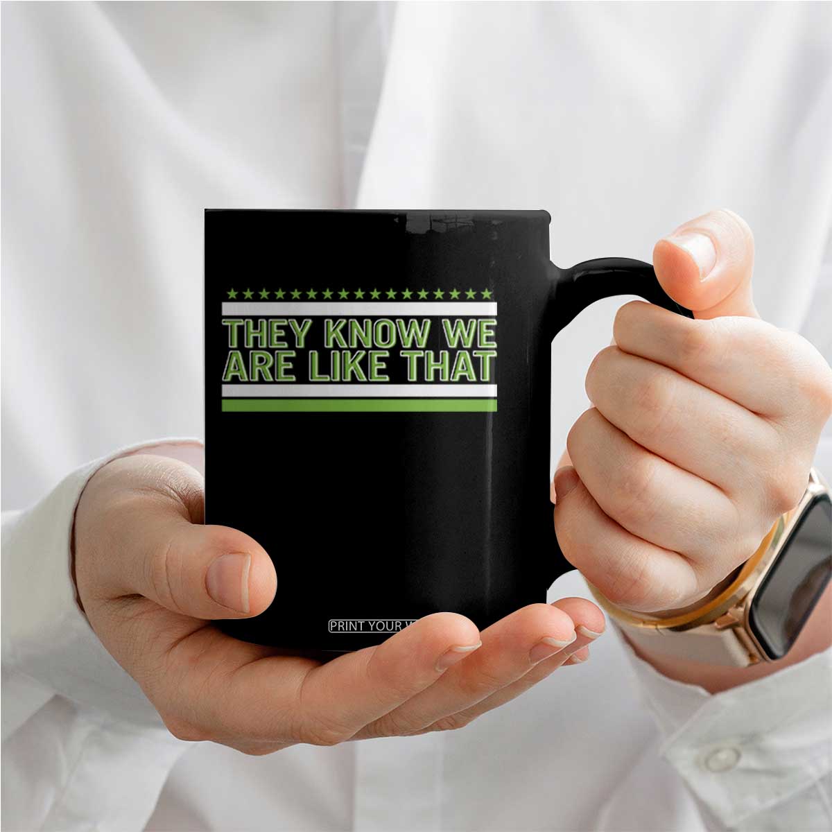 They Know We Are Like That Coffee Mug Game Day Sports Fan TS12 Print Your Wear