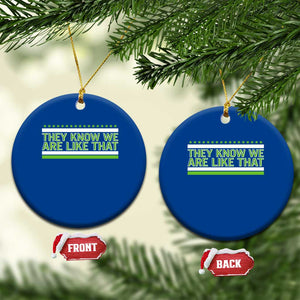 They Know We Are Like That Ceramic Ornament Game Day Sports Fan TS12 1pc Blue Print Your Wear