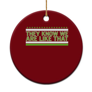 They Know We Are Like That Ceramic Ornament Game Day Sports Fan TS12 1pc Red Print Your Wear