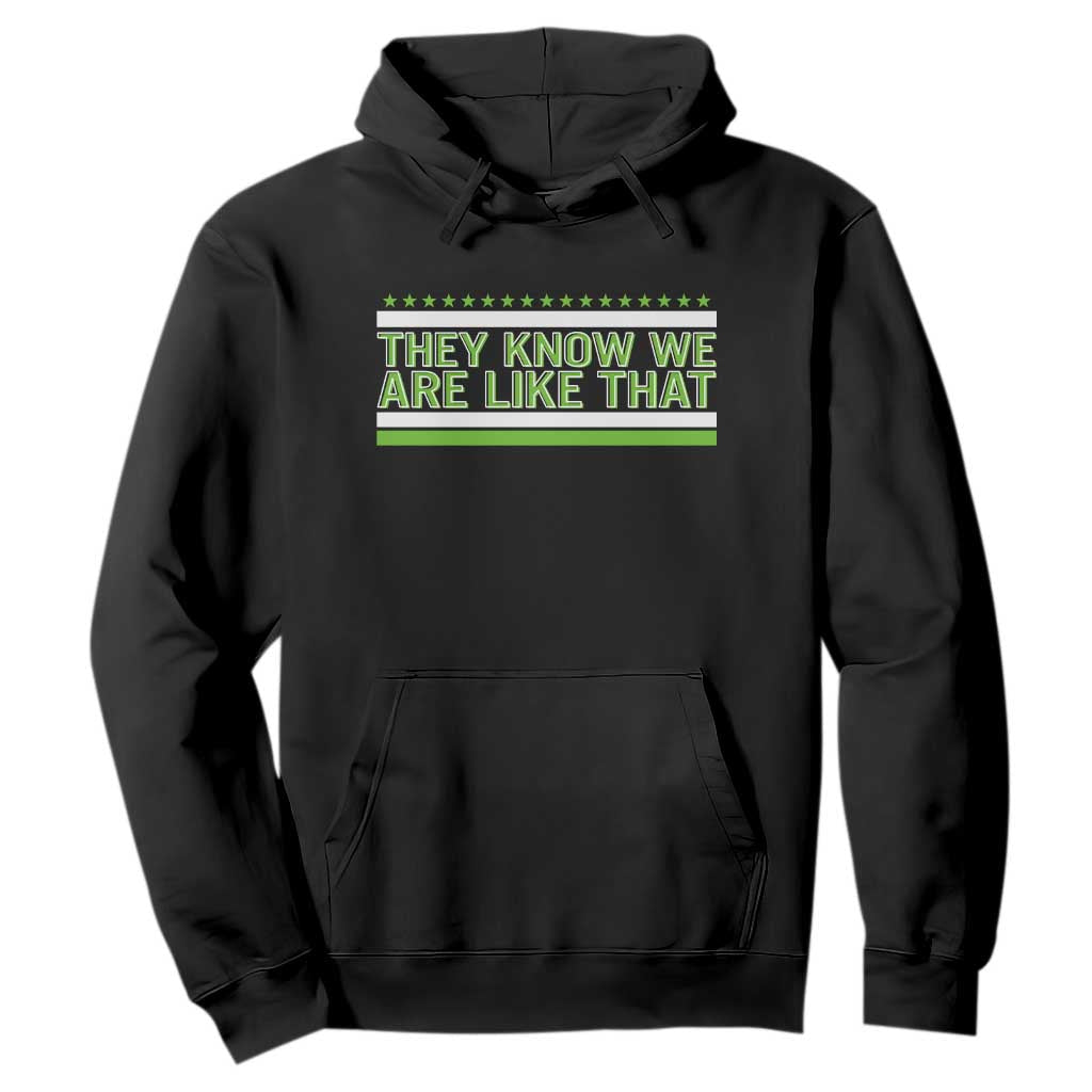 They Know We Are Like That Hoodie Game Day Sports Fan TS12 Black Print Your Wear