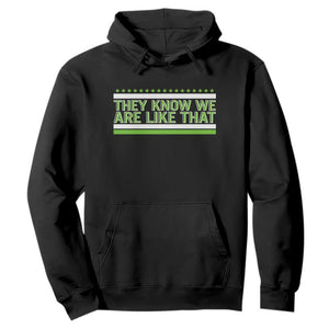They Know We Are Like That Hoodie Game Day Sports Fan TS12 Black Print Your Wear