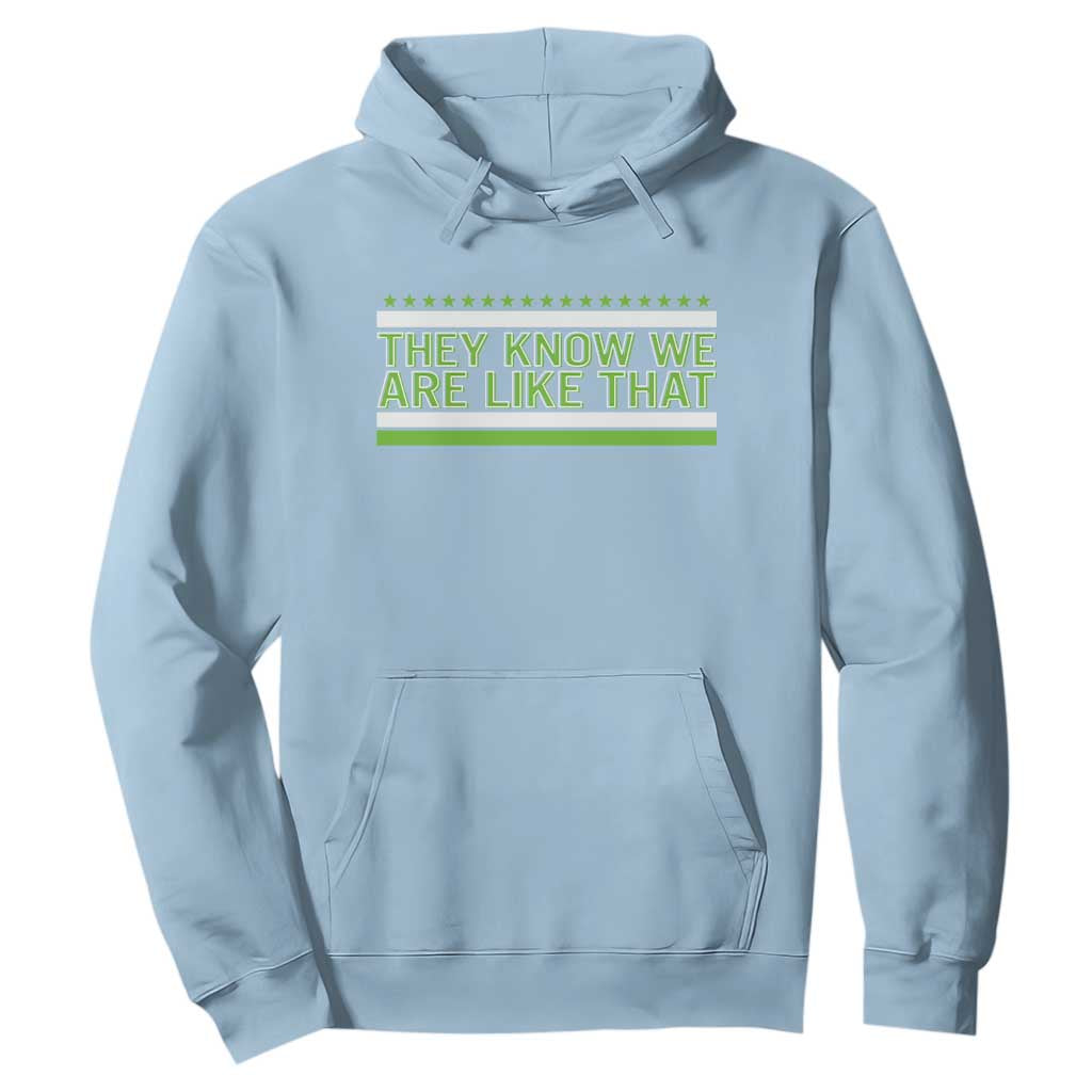 They Know We Are Like That Hoodie Game Day Sports Fan TS12 Light Blue Print Your Wear