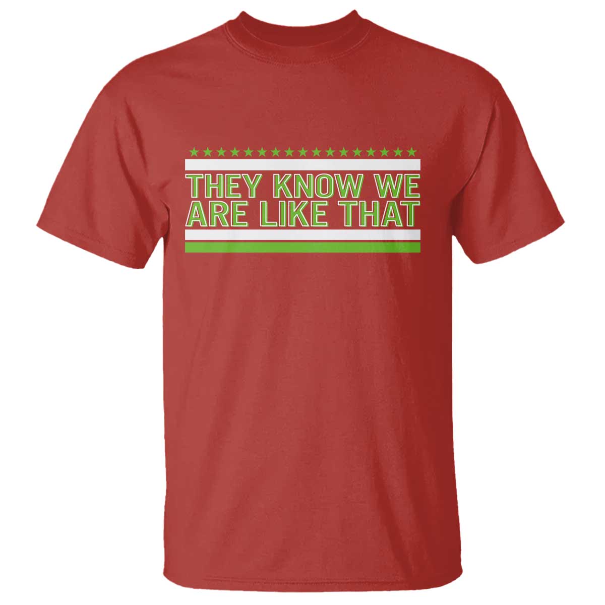 They Know We Are Like That T Shirt Game Day Sports Fan TS12 Red Print Your Wear