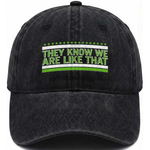 They Know We Are Like That Washed Cotton Baseball Cap Game Day Sports Fan TS12 Print Your Wear